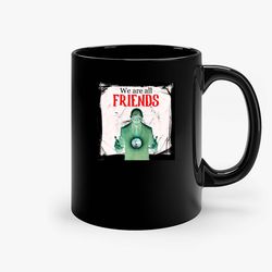 We Are All Friends 20Th Century Boys Ceramic Mug, Funny Coffee Mug, Custom Coffee Mug