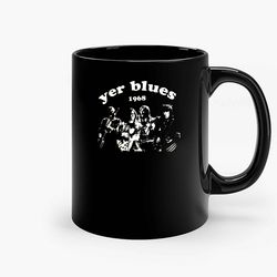 Yer Blues 1968 Ceramic Mug, Funny Coffee Mug, Custom Coffee Mug