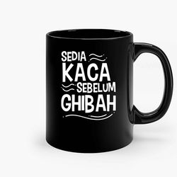 Sedia Kaca Sebelum Ghibah Black Ceramic Mug, Funny Gift Mug, Gift For Her, Gift For Him
