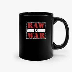 Raw Is War 90 Ceramic Mug, Funny Coffee Mug, Birthday Gift Mug
