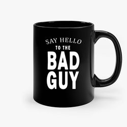 Razor Ramon Wrestling Legend Say Hello To The Bad Guy Ceramic Mug, Funny Coffee Mug, Birthday Gift Mug