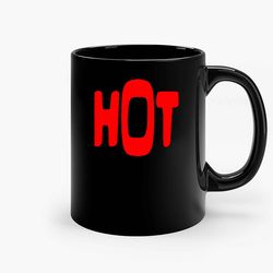 Red Hot Ceramic Mug, Funny Coffee Mug, Birthday Gift Mug