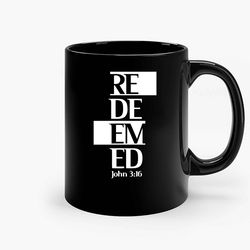Redeemed Collection John 3 16 Ceramic Mug, Funny Coffee Mug, Birthday Gift Mug