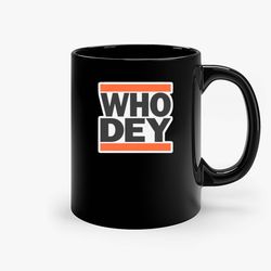Run Dmc Style Who Dey Ceramic Mug, Funny Coffee Mug, Birthday Gift Mug