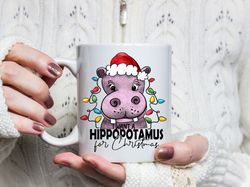 i want a hippopotamus for christmas mug, personalized christmas gift