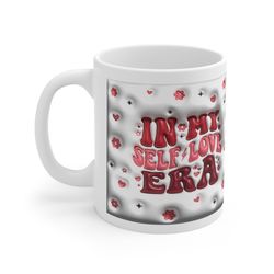 In My Self Love Era 3D Coffee Mug, In My Self Love Era Cup, Self CareMug