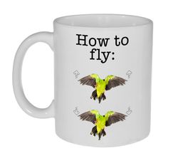 How To Fly Funny Coffee or Tea Mug
