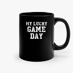 Lucky Game Day Ceramic Mugs, Funny Mug, Gift for Him, Gift for Mom, Best Friend gift