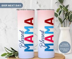 Blessed Mama 20 oz Tumbler, Trendy Patriotic Skinny Tumbler, Mothers Day Gifts Idea