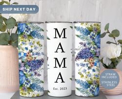 Floral Mama Est 2023 Tumbler, Mothers Day Gift, Custom Tumbler for Mama