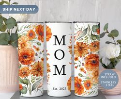 Mom Est 2023 Tumbler, Floral Mommy Tumbler, Mothers Day Gift
