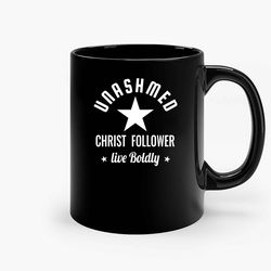 Unashamed Christian Live Boldly Ceramic Mug, Funny Coffee Mug, Custom Coffee Mug