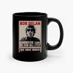 Manchaster Concert Poster Bob Dylan American Rock Ceramic Mugs, Funny Mug, Gift for Him, Gift for Mom, Best Friend gift