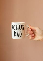Bonus Dad Coffee Mug, Gift For Step Dad, Funny Gift For Step Dad, Stepdad Gift, Step Father Gift Ideas