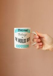 Worlds Best Cousin Mug, Cousin Gift, Birthday Gift, Coffee Mug, Coffee Cup, Gift