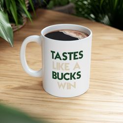 Tastes Like A Bucks Win Basketball Mug, Milwaukee Bucks White Glossy Mug, Perfect Gift Idea Funny NBA Gift Sport