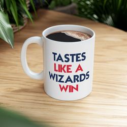 Tastes Like A Wizards Win Basketball Mug, Washington Wizards White Glossy Mug, Perfect Gift Idea Funny NBA Gift Sport