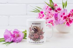Sloth Mug, Sloth Mother And Baby Mug, Sloth Mom Quote Coffee Mug, Gift For Sloth Lovers, Birthday Or Christmas Gift