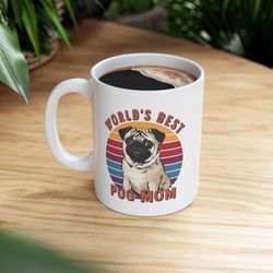 Worlds Best Pug Mom Mug
