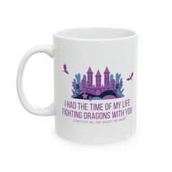 Long Live, I Had The Time Of My Life Fighting Dragons With You, Speak Now 11 Oz Mug
