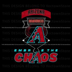 Arizona Diamondbacks Embrace The Chaos SVG Cricut Files, Trending Digital File
