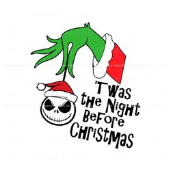 Grinch Jack Skellington Twas The Night Before Christmas SVG, Trending Digital File