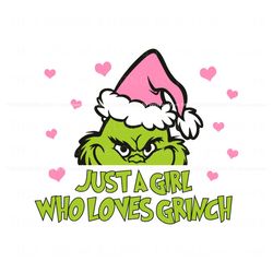 Just A Girl Who Loves Grinch Pink Santa Hat SVG Cricut Files, Trending Digital File