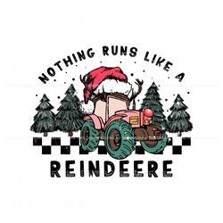 Nothing Runs Like A Reindeere Christmas Tractor SVG File, Trending Digital File