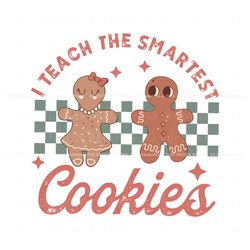 Retro I Teach The Smartest Cookies SVG Graphic Design File, Trending Digital File