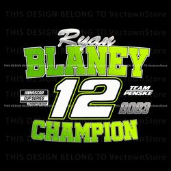 Ryan Blaney 2023 NASCAR Cup Series Champion SVG File, Trending Digital File
