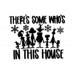 Theres Some Whos In This House Snow Xmas SVG Cricut File, Trending Digital File