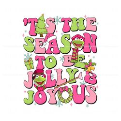 Tis The Season To Be Jolly And Joyous PNG Sublimation, Trending Digital File