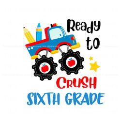Back To School SVG Ready To Crush 6th Grade SVG Digital File Best Graphic Designs File