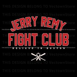 Believe in Boston Jerry Remy Fight Club SVG Digital Cricut File Best Graphic Designs File