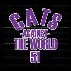 Cats Against The World 51 SVG Pat Fitzgerald SVG Digital File Best Graphic Designs File