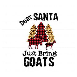 Free Funny Dear Santa Just Bring Goats SVG Cutting Digital File Best Graphic Designs File