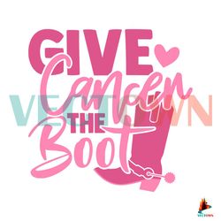 Give Cancer The Boot Retro Breast Cancer SVG Graphic File Best Graphic Designs File