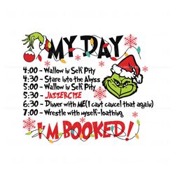 Grinch My Day Im Booked Svg Christmas SVG For Cricut Files Best Graphic Designs File