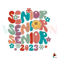 Groovy Senior 2023 SVG Graduation Back To School SVG File Best Graphic Designs File