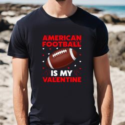 American Football Is My Valentine Football Play Vintage Sport T-Shirt