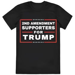 2nd Amendment Supporters For Trump T-shirt
