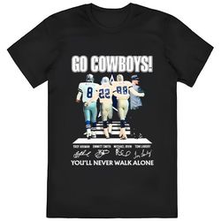 Dallas Cowboys Go Cowboys Youll Never Walk Alone Signatures Shirt