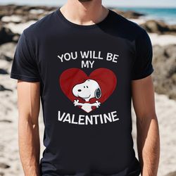 Snoopy Heart You Will Be My Valentine Shirt