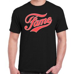 Fame  t-shirt