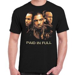 Paid In Full  t-shirt