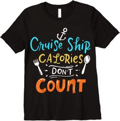 Adorable Cruise Ship Calories Dont Count T-Shirt