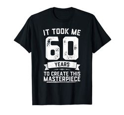 Adorable Funny 60 Years Old Joke T-Shirt 60th Birthday Gag Gift Idea
