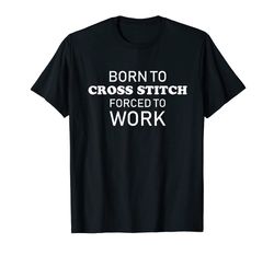 Adorable Funny Cross Stitching Tshirt Born To Cross Stitch