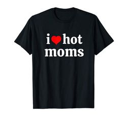 Adorable I Love Hot Moms Virginity Duncan Rocks Danny Tee T-Shirt