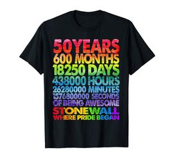 Buy 50 Years 600 Months Stonewall Where Pride Began TShirt